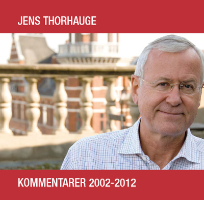 Forside til Jens Thorhauge. Kommentarer 2002-2012